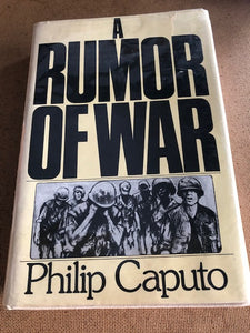 A Rumor Of War by: Philip Caputo