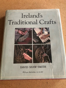 Ireland's Traditional Crafts by: David Shaw-Smith