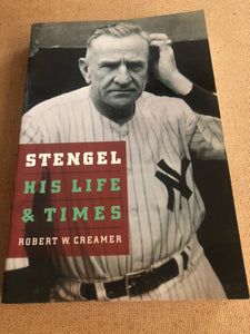 Stengel His Life & Times by: Robert W. Creamer