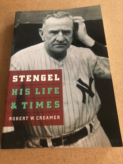 Stengel His Life & Times by: Robert W. Creamer