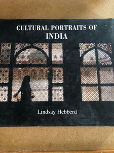 Cultural Portraits Of India by: Lindsay Hebberd