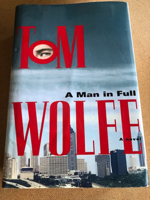 A Man In Full by: Tom Wolfe