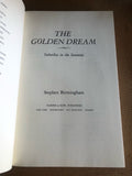 The Golden Dream by: Stephen Birmingham