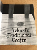 Ireland's Traditional Crafts by: David Shaw-Smith